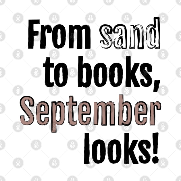 From sand to books, September looks! by QuotopiaThreads