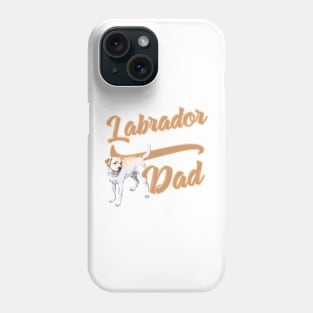 Labrador Dad! Especially for Labrador Retriever owners! Phone Case