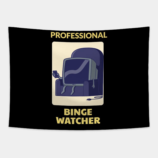 Professional Binge Watcher Tapestry by Dogefellas