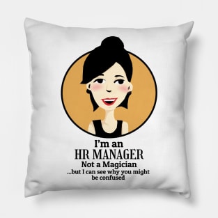 I'm an HR Manager Not a Magician Pillow