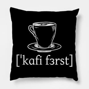 Coffee First Pillow