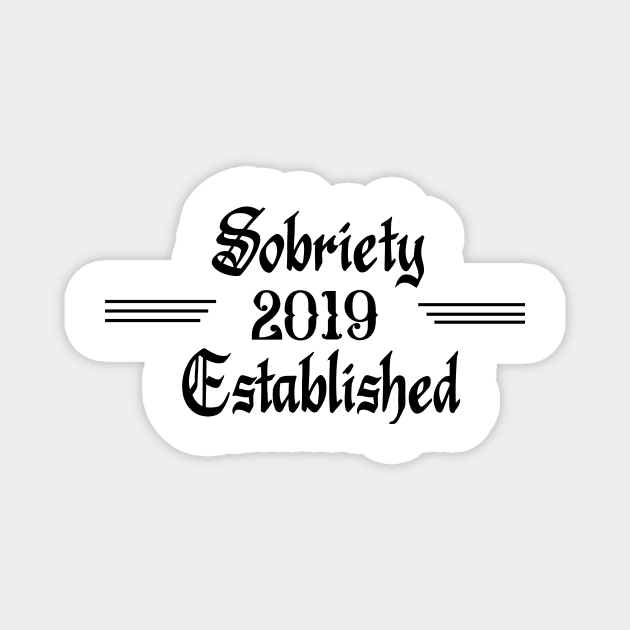 Sobriety Established 2019 Magnet by JodyzDesigns