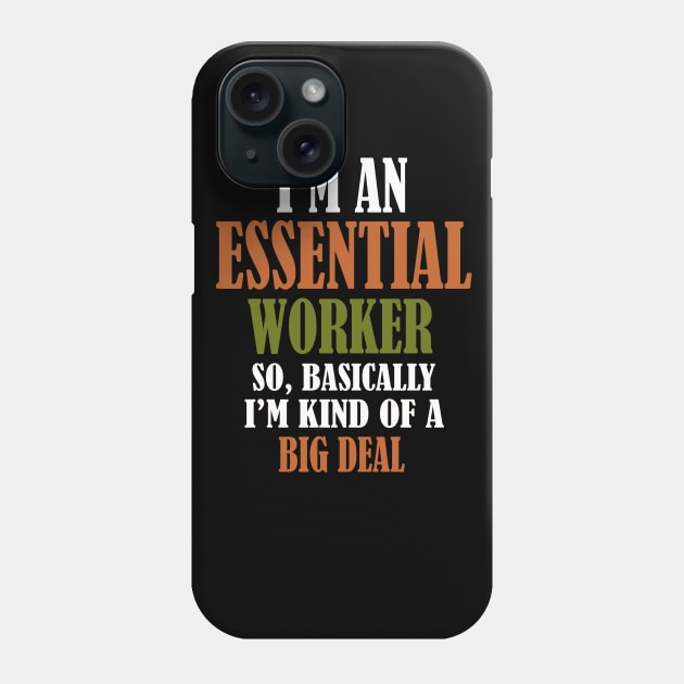 i am essential worker Phone Case by Elegance14