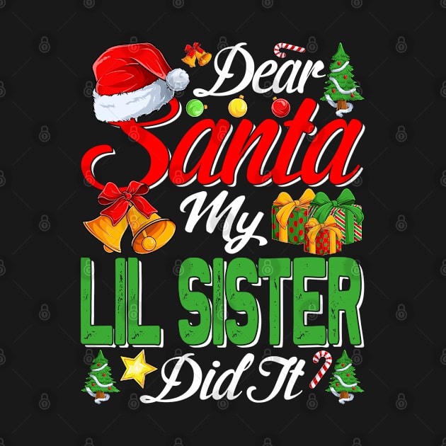 Dear Santa My Lil Sister Did It Funny by intelus