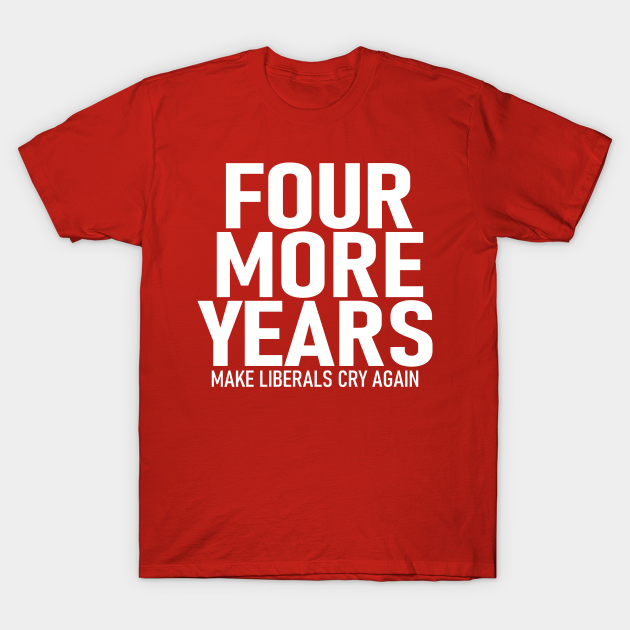 Discover Four More Years - Donald Trump 2020 - T-Shirt