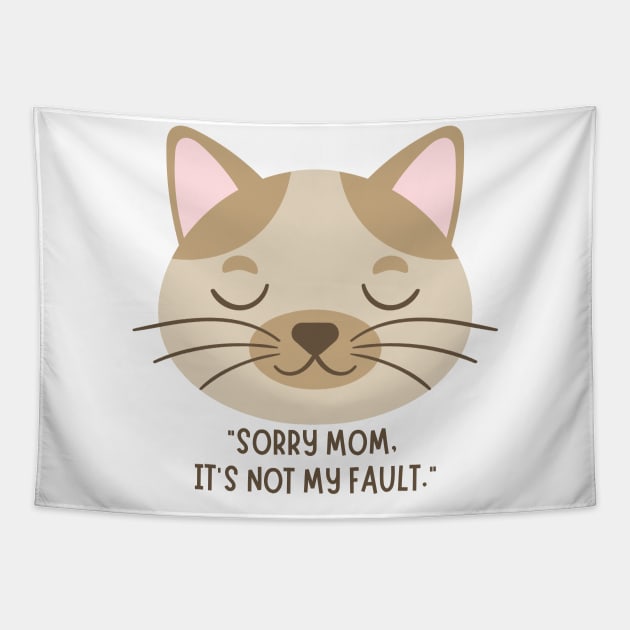 cat saying sorry mom, it's not my fault design Tapestry by MadeBYAhsan