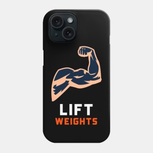 Motivational Weight Lifting Phone Case