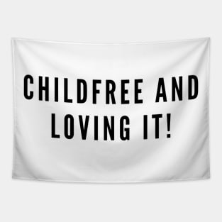 Childfree And Loving It! Tapestry