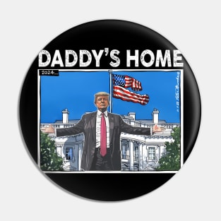 Funny Trump Pink Daddys Home , Trump 2024 Pin