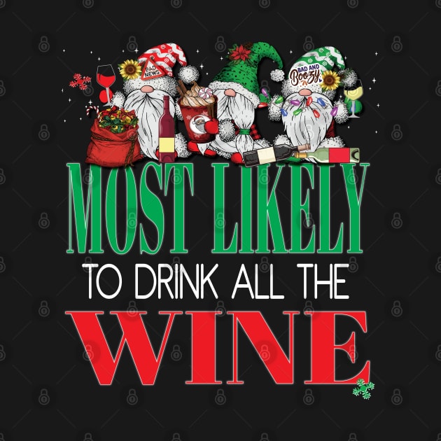 Funny Most Likely To Drink All The Wine Christmas Xmas Cheer Wine Lover by Envision Styles