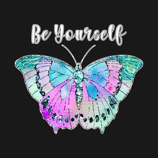 Be Yourself T-Shirt