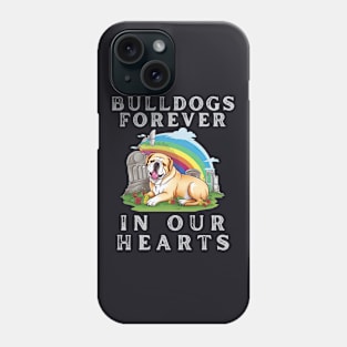 Bulldogs Forever In Our Hearts Phone Case