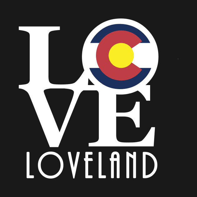 LOVE Loveland Colorado by HomeBornLoveColorado