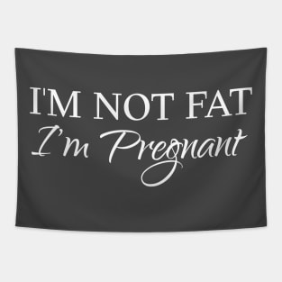 I am not fat, I am pregnant Tapestry