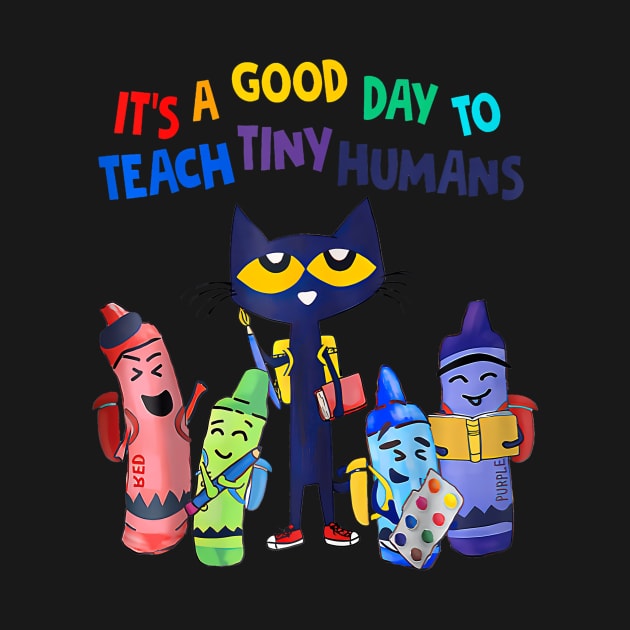 It's A Good Day To Teach Tiny Humans Funny Cat Teacher Lover by Saboia Alves