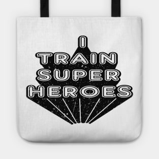 Kindergarten Teacher - I train super heroes Tote