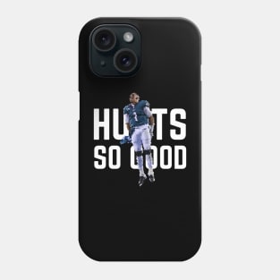 Hurts so Good - Jalen Hurts Phone Case