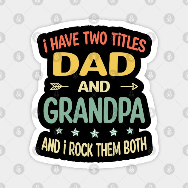 Grandpa - i have two titles dad and Grandpa Magnet by gothneko