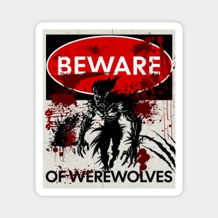Beware of Werewolves sign Magnet