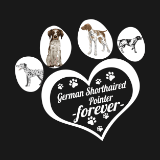 German Shorthaired Pointer forever T-Shirt