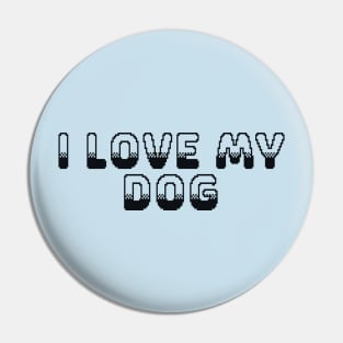 I Love My Dog Classic Video Game Graphic Black Pin
