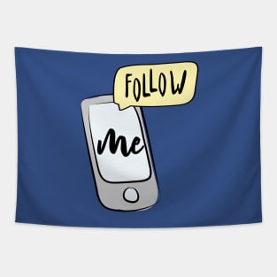 Smartphone with lettering- follow me Tapestry