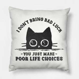 Poor Life Choice Pillow