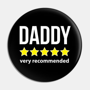 Daddy Five Star Recommended Funny Quote Pin