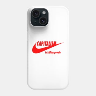 Capitalism kills Phone Case