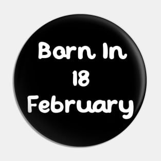 Born In 18 February Pin