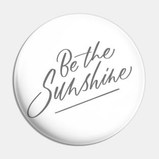 Be the Sunshine Pin