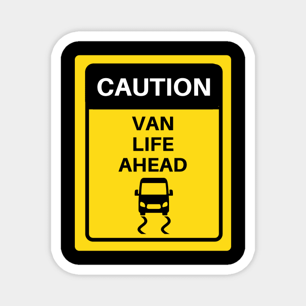 Caution - Van Life Ahead Magnet by Van Life Garb
