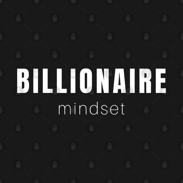 Billionaire Mindset - For Those Minds Aiming for Billions by tnts