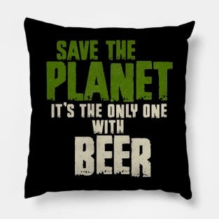 Save The Planet Beer Lover Pillow