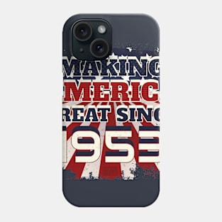 1953 Making America Great Patriotic US Born Birthday Phone Case