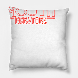 Mouth Breather Pillow