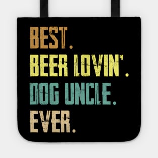 Best Beer Loving Dog Uncle Ever Tote