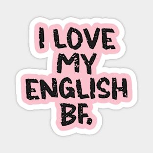 I love my English Boyfriend Magnet