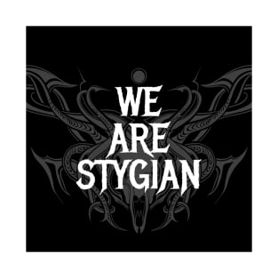 We Are Stygian (Members Only Badge) T-Shirt