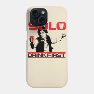 Drink First! Phone Case