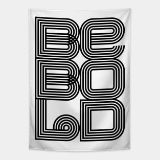 BE BOLD Tapestry