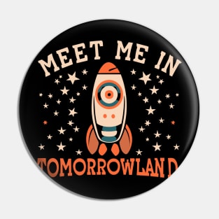 Meet Me In Tomorrowland Pin