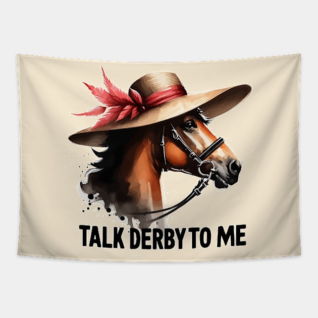 Talk Derby To Me Funny Horse Racing Lover Tapestry by TomFrontierArt