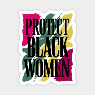 Protect Black Women Magnet