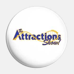 The Attractions Show Pin