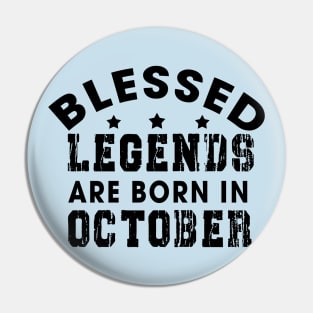 Blessed Legends Are Born In October Funny Christian Birthday Pin