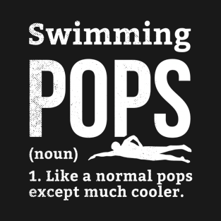 Swimming POPS or PAPA funny definition theme T-Shirt