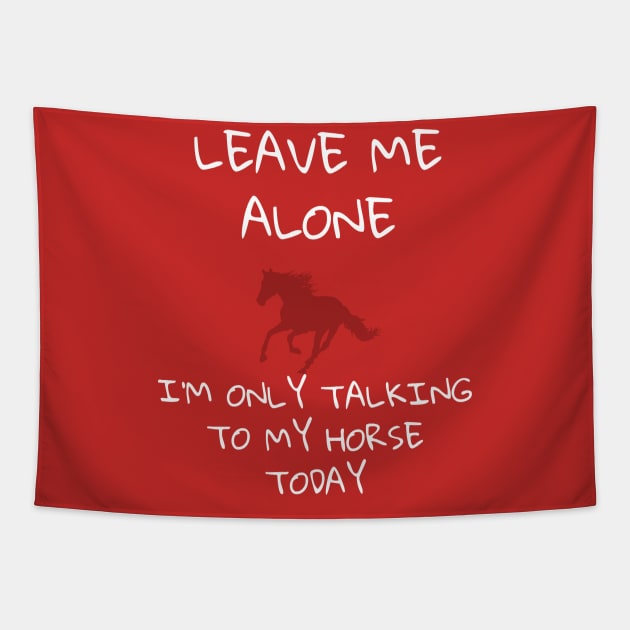 Leave me alone - Horse Tapestry by FlirtyTheMiniServiceHorse