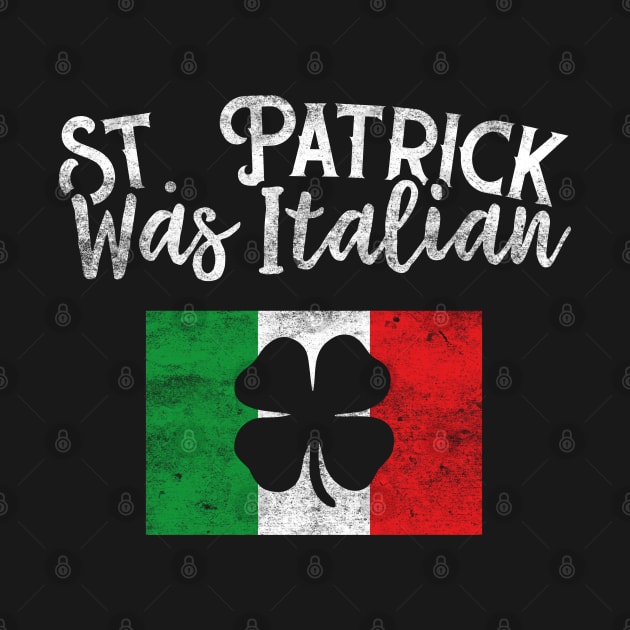 St Patrick Was Italian Funny St Patricks Day by trendingoriginals