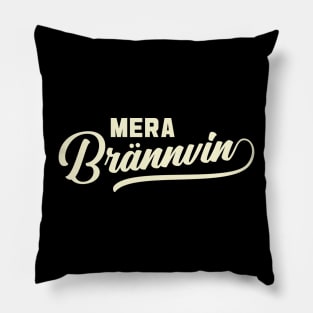 Mera Brännvin Pillow